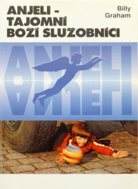 Anjeli tajomní Boží  služobníci