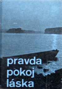 Pravda, pokoj láska – Evanjelium Jána