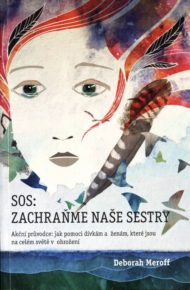 SOS: Zachraňme naše sestry